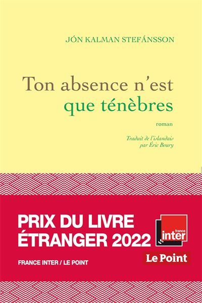 Ton absence n'est que ténèbres - Jón Kalman Stefánsson - broché
