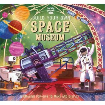 Build Your Own Space Museum -anglais-