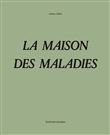 La maison des maladies