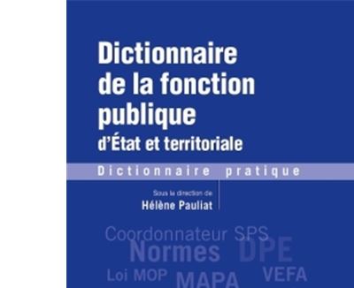 Dictionnaire de la fonction publique d'Etat et territoriale