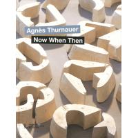 Agnes thurnauer now when then