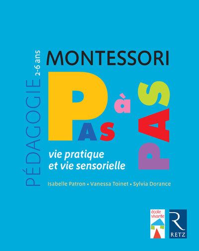 Pédagogie Montessori : Vie pratique, vie sensorielle