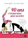 40 ans c´est pas vieux pour un arbre