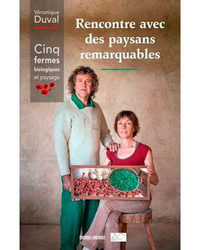 Rencontres avec des paysans remarquables