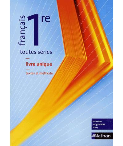 Français - Livre unique 1re toutes séries (2007)