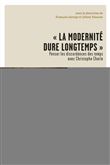 La modernité dure longtemps