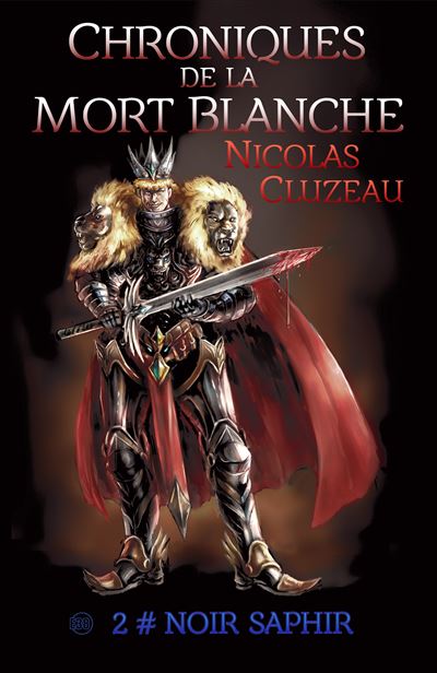 Chroniques de la Mort Blanche Tome 2 Noir Saphir