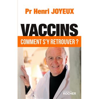 Vaccins Comment S Y Retrouver Broche Henri Joyeux Jean Bernard Fourtillan Achat Livre Ou Ebook Fnac