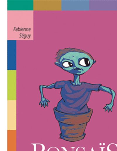 Bonsaïs - Fabienne Séguy - cartonné