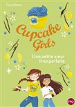 Cupcake Girls - tome 21 Une petite soeur trop parfaite