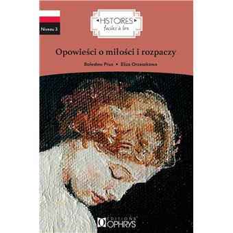 Histoires faciles a lire - histoires d amour et de desespoir - polonais