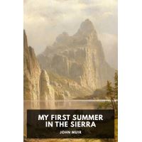 My First Summer in the Sierra