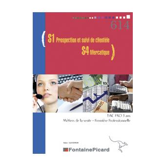 S1 Prospection Et Suivi De Clientele S4 Mercatique 1ere Et Term Bac Pro Vente Manuel De L Eleve Broche Cyrille Courson Achat Livre Fnac