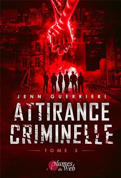 Attirance Criminelle - Tome 3 : Attirance Criminelle