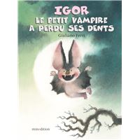 Igor le petit vampire a perdu ses dents
