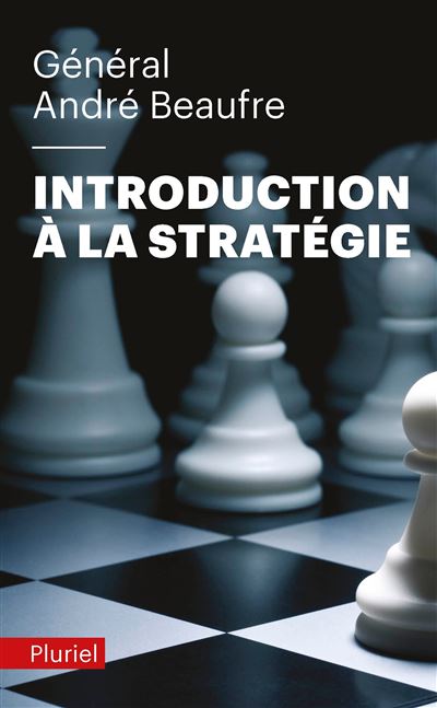 Introduction à la stratégie - André Beaufre - Poche
