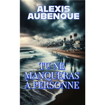 TU NE MANQUERAS À PERSONNE - 1