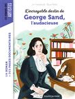 L'incroyable destin de George Sand, l'audace et la passion