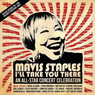 Mavis Staples I'll Take You There : All-Star  Concert Celebration Edition Deluxe Inclus DVD
