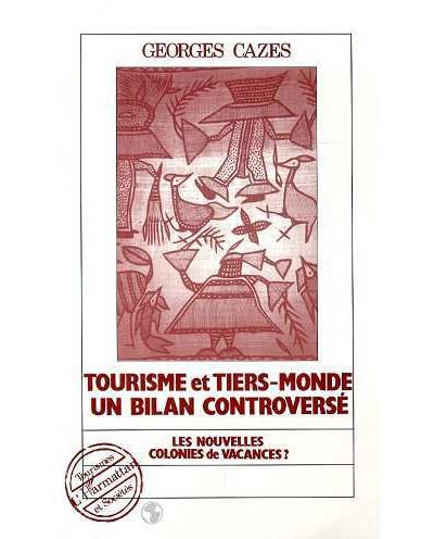 Tourisme et tiers-monde un bilan controverse