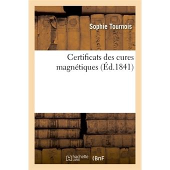 Certificats des cures magnétiques