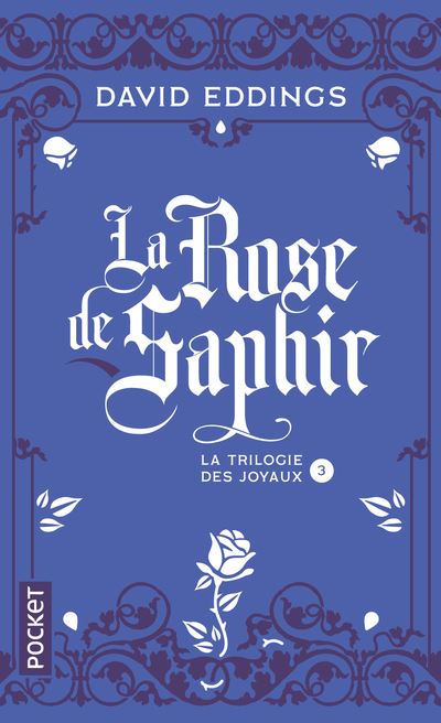 La trilogie des joyaux t3 la rose saphir