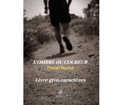 L'ombre du coureur - Gros caractères