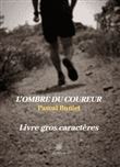 L'ombre du coureur - Gros caractères