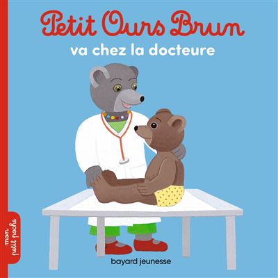 Petit Ours Brun va chez la docteure - Marie Aubinais - broché
