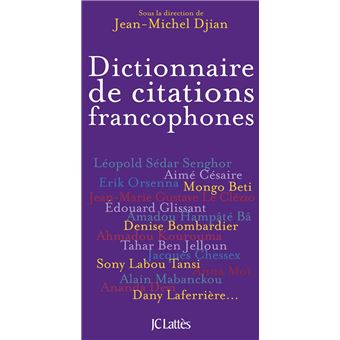 Dictionnaire Des Citations Francophones Broche Jean Michel Djian Achat Livre Ou Ebook Fnac