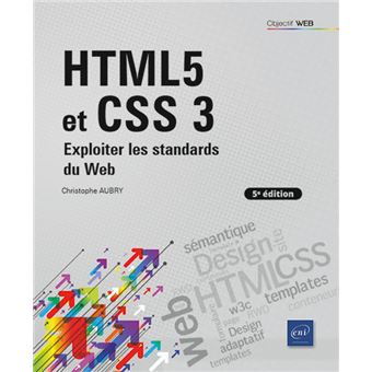 HTML5 et CSS 3 - Exploiter les standards du Web (5e édition)