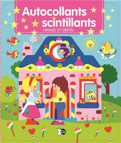 Hansel et Gretel - Autocollants scintillants -  Collectif - broché