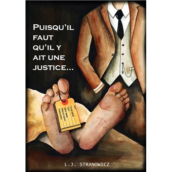 Puisqu'il faut qu'il y ait une justice...