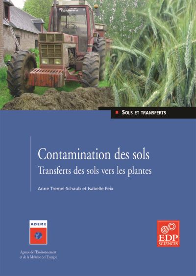 Contamination des sols -Transferts des sols vers les plantes - ISABELLE FEIX - broché