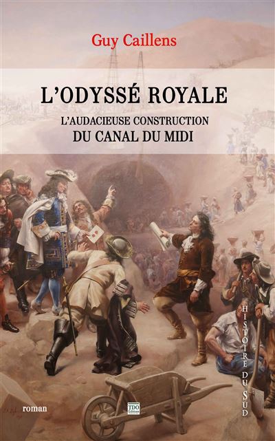 L'odyssee royale la grande aventure de la construction du c