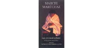 Marcel Marechal Colossal Enfant - Marcel Maréchal - broché