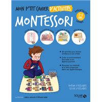 Mon p'tit cahier d'activités - Montessori 3-6 ans
