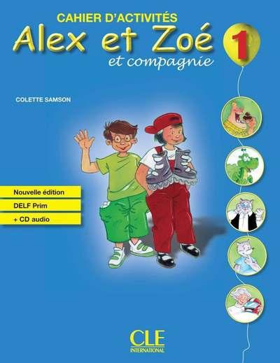Alex et zoe niveau 1 exercices + 8 pages de grammaire + 16 pages de delf prim + cd audio