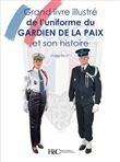 Grand livre illustré des uniformes du gardien de la paix et son histoire