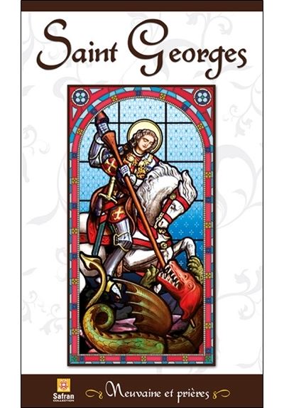 Saint Georges - Neuvaine et prières - Marie Delclos - Poche