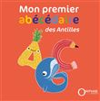 Mon premier abécédaire des Antilles