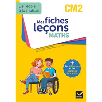 De l'école à la maison - Maths CM2 Ed. 2022 - Mes fiches Leçons de Maths + exercices numériques