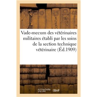Vade-mecum des vétérinaires militaires, active, réserve et armée territoriale