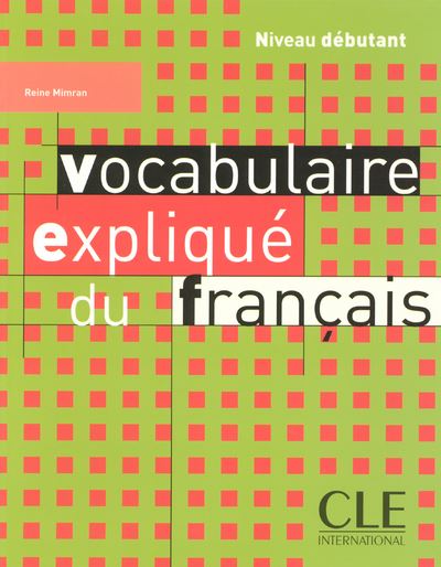 Vocabulaire expliqué du français, niveau débutant