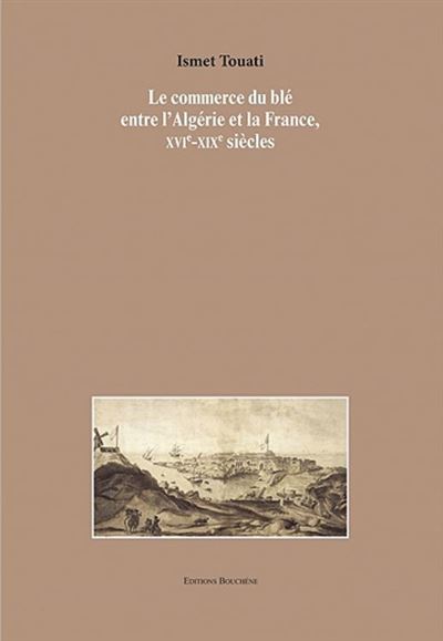 Le commerce du blé entre l'Algérie et la France