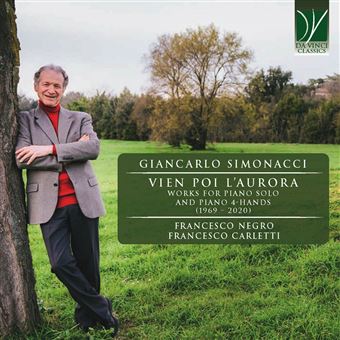 Giancarlo Simonacci Vien Poi L'Aurora, Œuvres pour piano et piano à 4