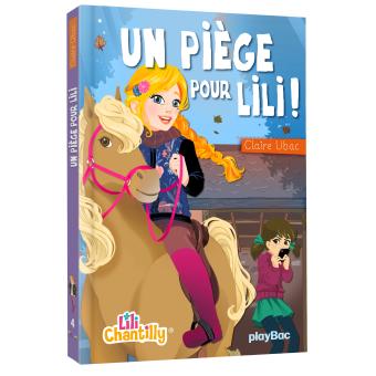 Lili Chantilly Un Piege Pour Lili Tome 4 Broche Claire Ubac Moemai Achat Livre Fnac