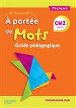 Le Nouvel A portée de mots CM2 - Guide pédagogique
