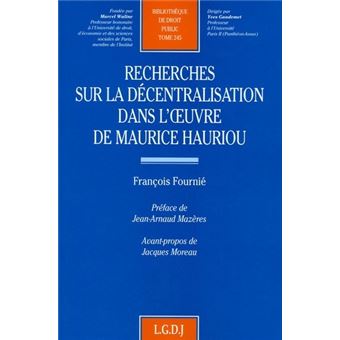 Recherches sur la décentralisation dans l'oeuvre de maurice hauriou