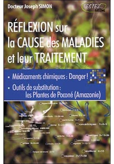 Réflexion sur la cause des maladies et leur traitement